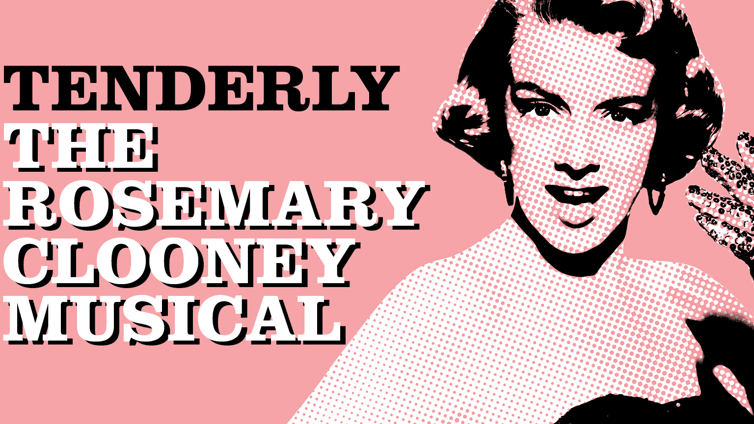"Tenderly: The Rosemary Clooney Musical"