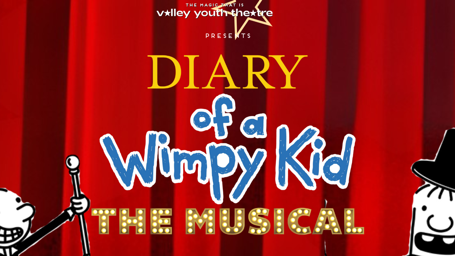 Diary of A Wimpy Kid The Musical presented by Valley Youth Theatre
