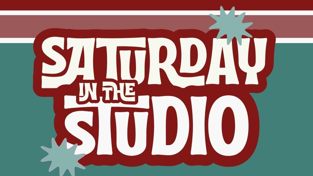 Saturday in the Studio