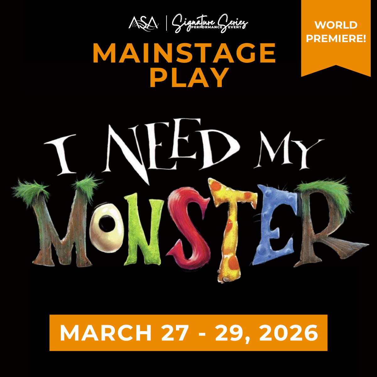 Signature Series: Mainstage Play - World Premiere of "I Need My Monster"
